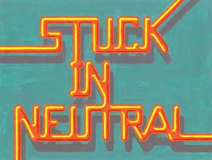 Stuck in neutral