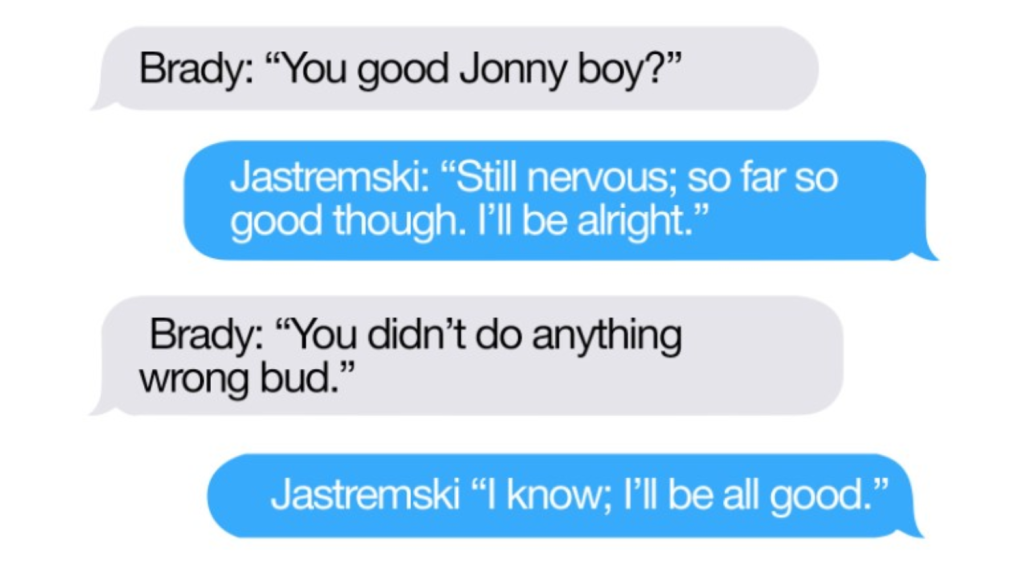 John Jastremski, an equipment assistant for the Patriots, texted Brady, "Call me when you get a second."