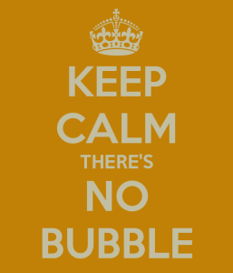 keep-calm-theres-no-bubble